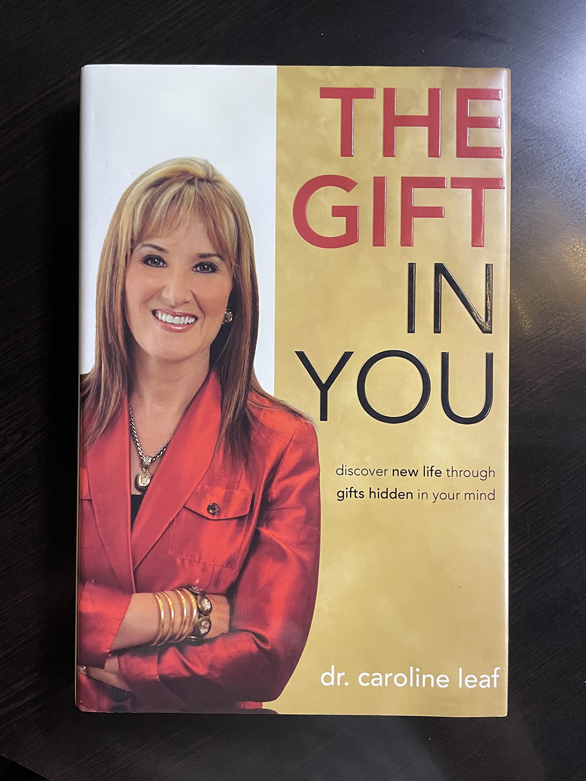 The Gift in You: Discovering New Life Through Gifts Hidden in Your Mind: Discover New Life Through Gifts Hidden in Your Mind Religion & Esotericism