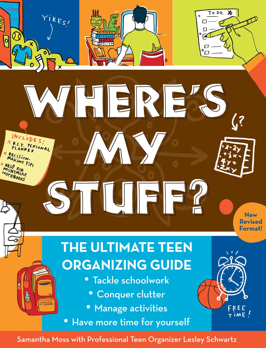 Where's My Stuff?: The Ultimate Teen Organizing Guide Education