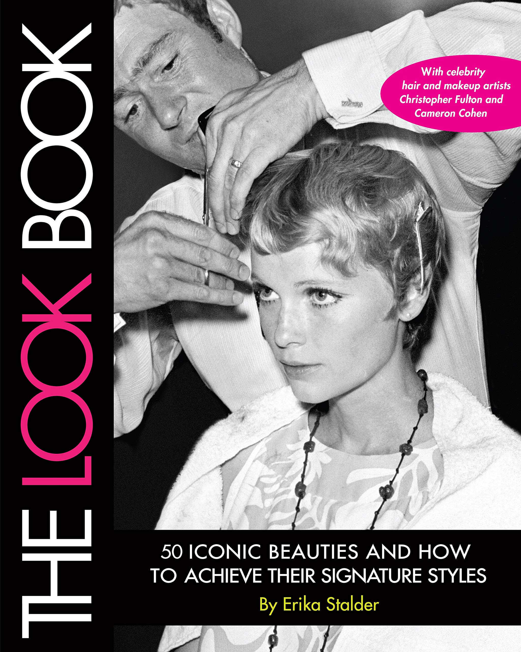 The Look Book: 50 Iconic Beauties and How to Achieve Their Signature Styles Education