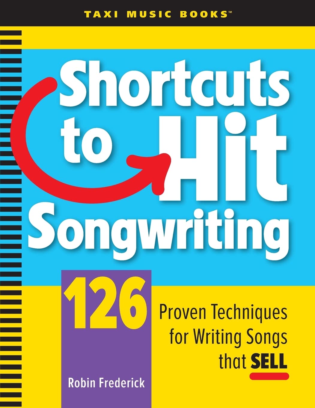 Shortcuts to Hit Songwriting Arts & Music Books