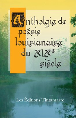 Anthologie de po�sie louisianaise du XIXe si�cle Books