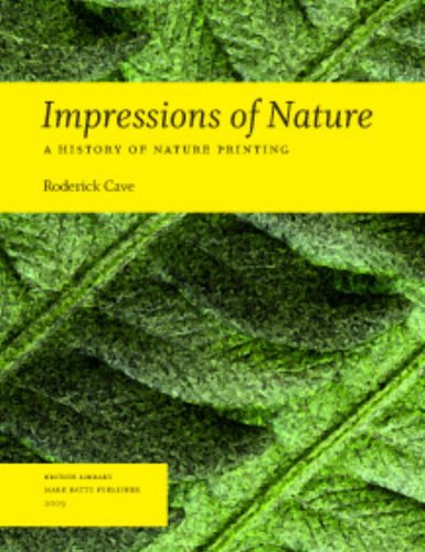 Impressions of Nature: A History of Nature Printing book