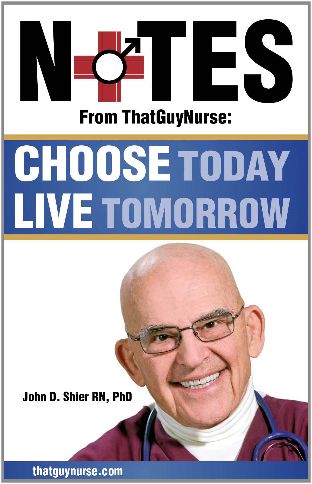 Product Image: Notes from ThatGuyNurse: Choose Today, Live Tomorrow