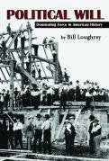 Political Will: Dominating Force in American History (Political Will, l,ll,lll) Books