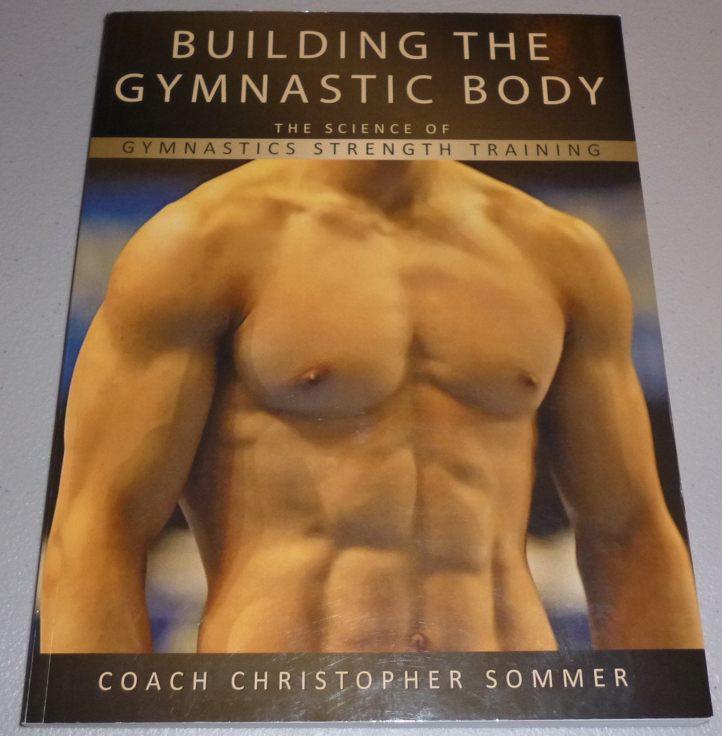 Building the Gymnastic Body: The Science of Gymnastics Strength Training Books