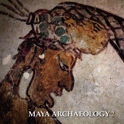 Maya Archaeology 2: Featuring the Ancient Maya Murals of Calakmul, Mexico Natural Sciences