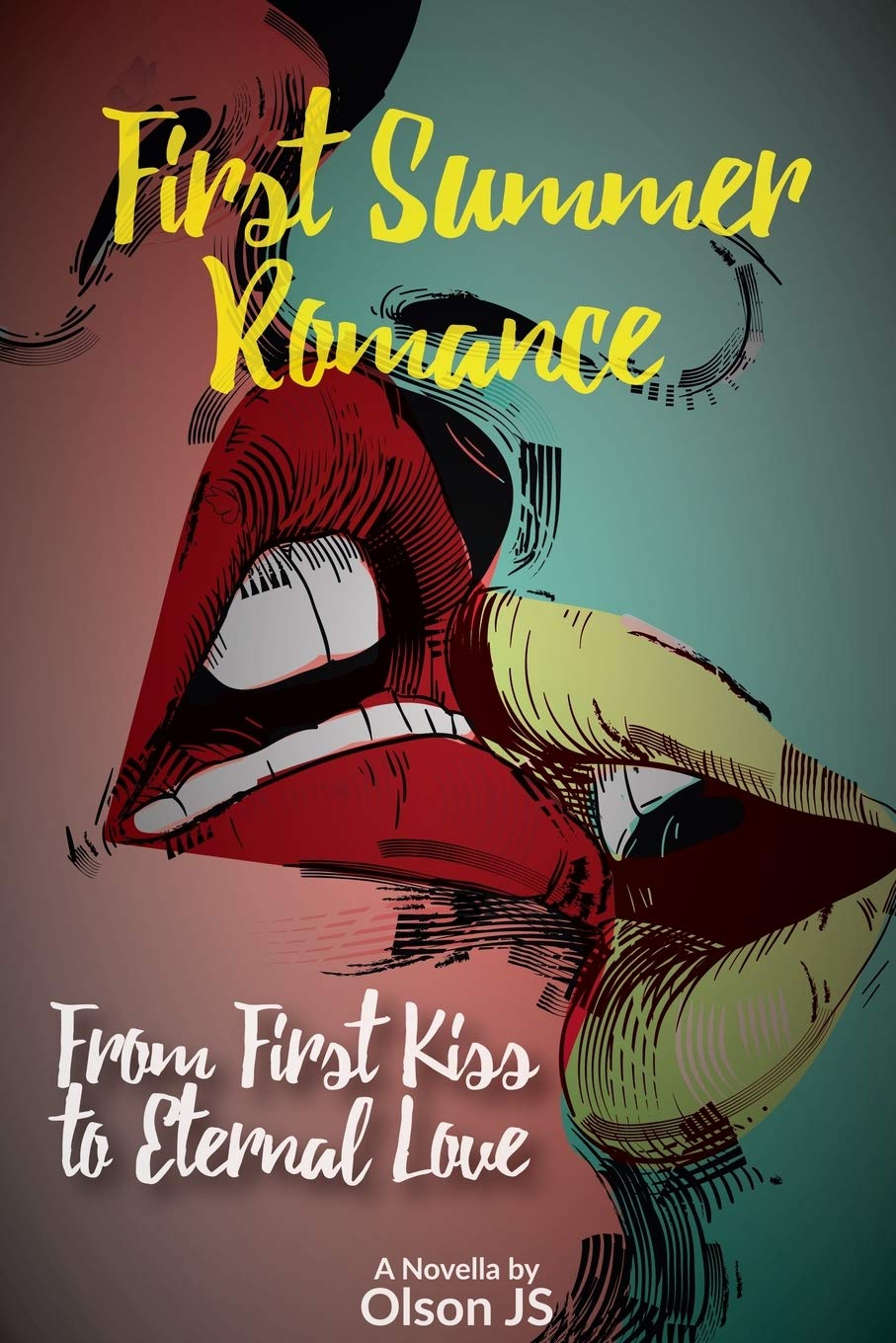 First Summer Romance: From First Kiss to Eternal Love (Immortal Love Series, Band 1) Contemporary Romance