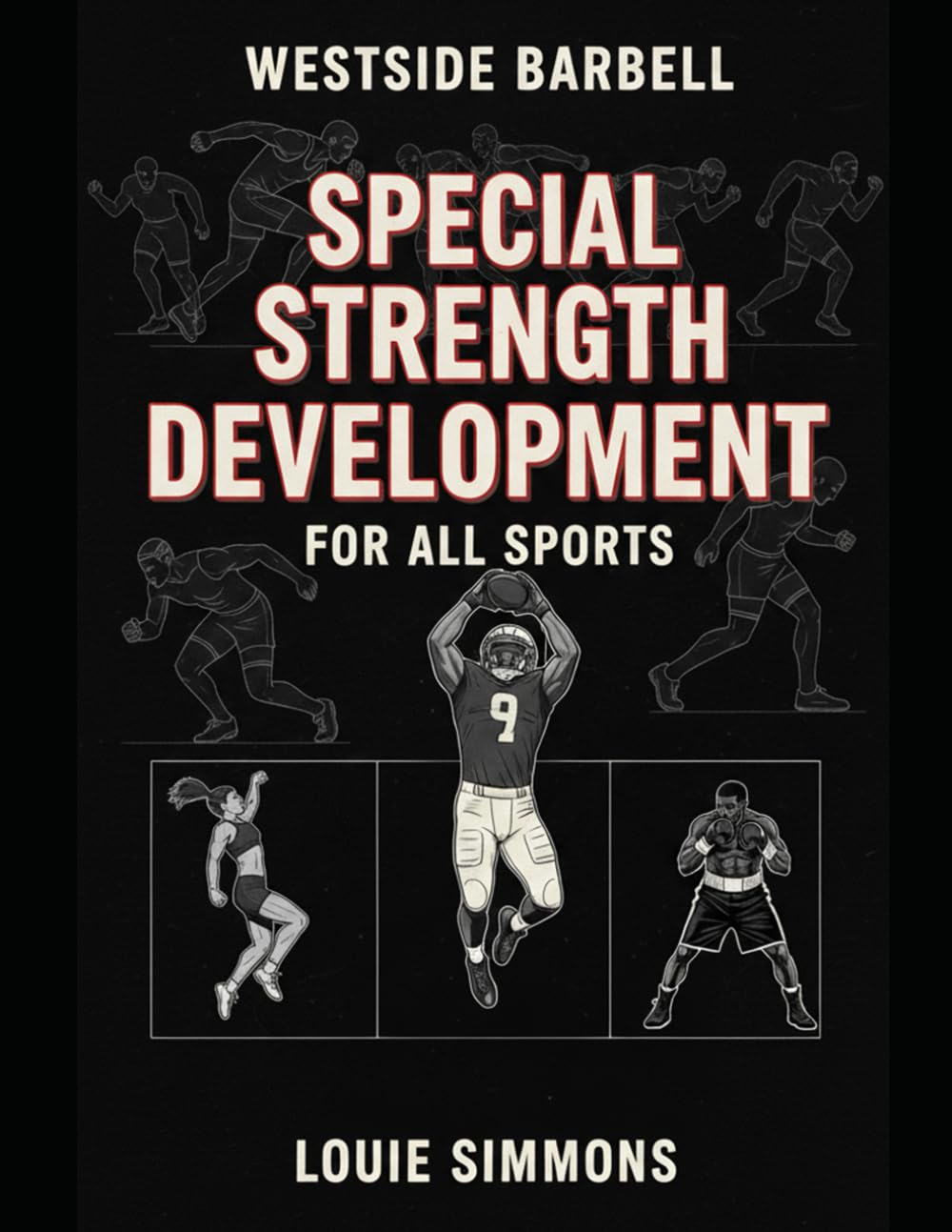 Special Strength Development for All Sports (The Westside Barbell Conjugate Method by Louie Simmons) Health, Nutrition & Fitness
