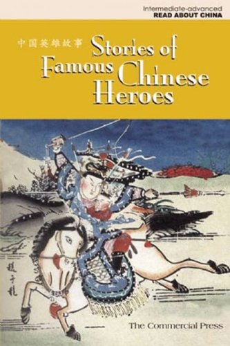 Stories of Famous Chinese Heroes (Intermediate-Advanced Read About China) Social Sciences