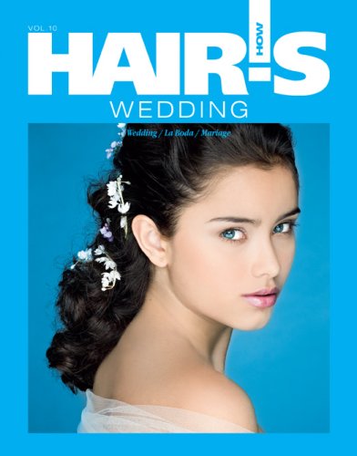 Hair's How, vol. 10: Wedding - Hairstyling Book(English, Spanish and French Edition) (English, Spanish, French and German Edition) Books