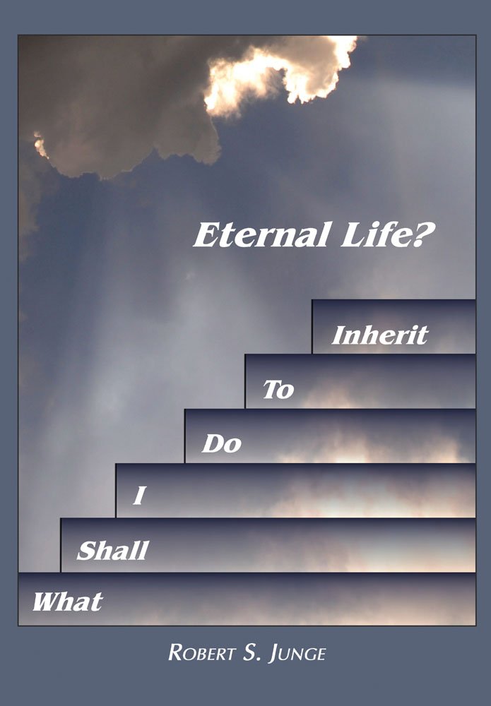 What Shall I Do To Inherit Eternal Life? Books