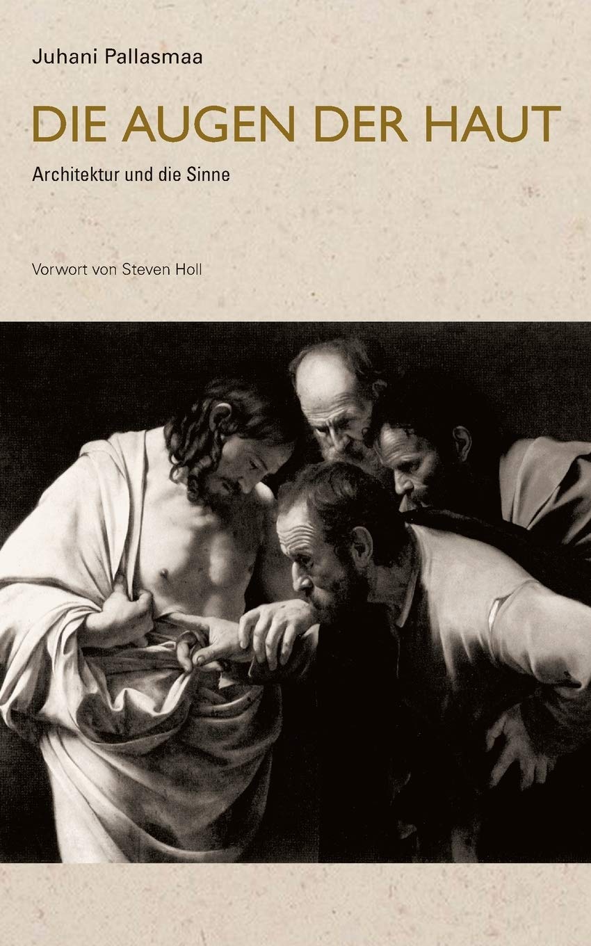 Die Augen der Haut: Architektur und die Sinne Philosophy
