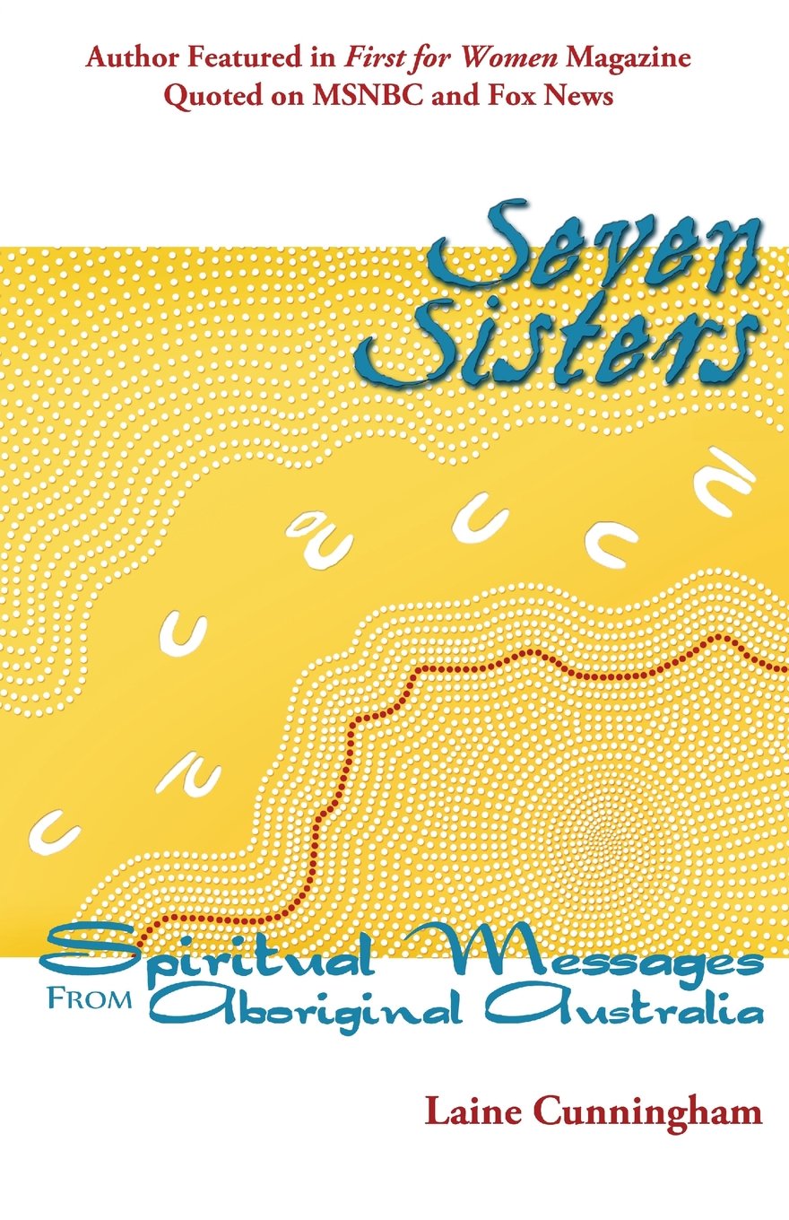 Seven Sisters: Spiritual Messages from Aboriginal Australia Lifestyle