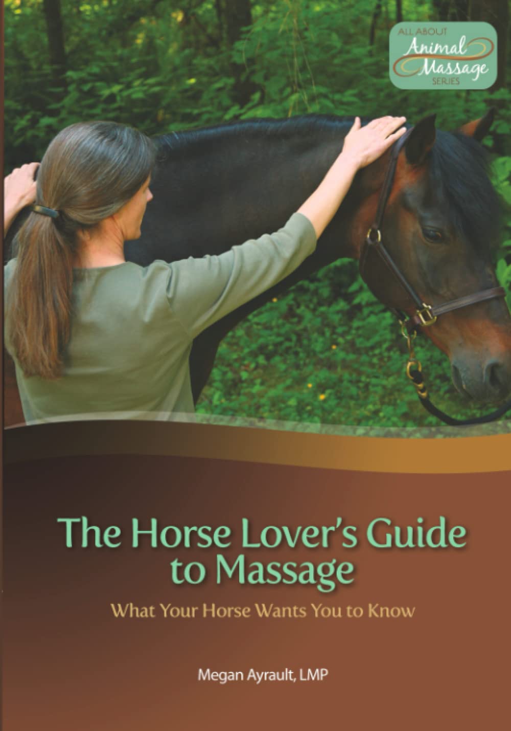 The Horse Lover's Guide to Massage: What Your Horse Wants You to Know Pets