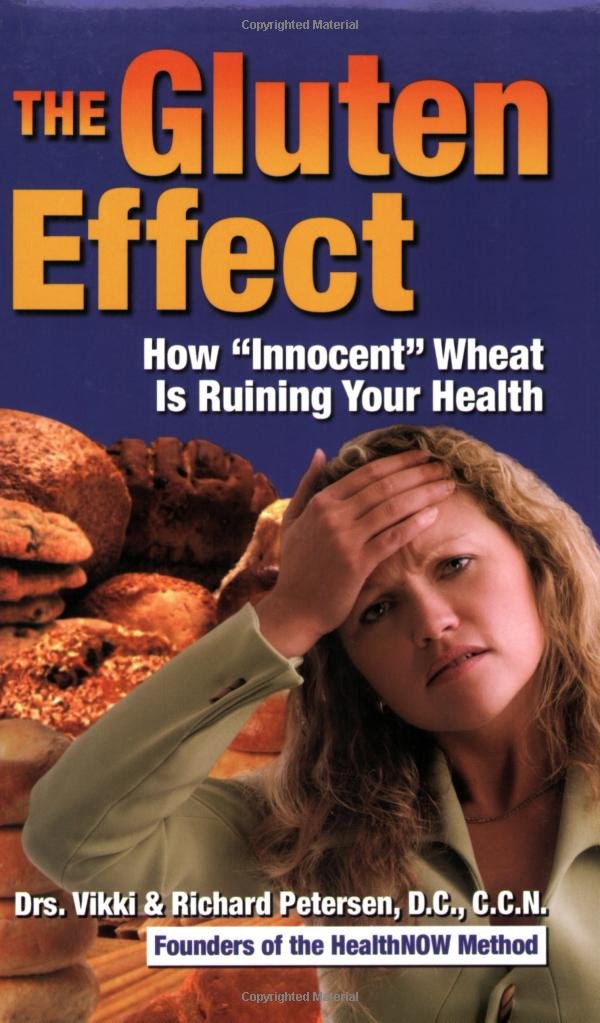 The Gluten Effect: How "Innocent" Wheat Is Ruining Your Health Health, Nutrition & Fitness