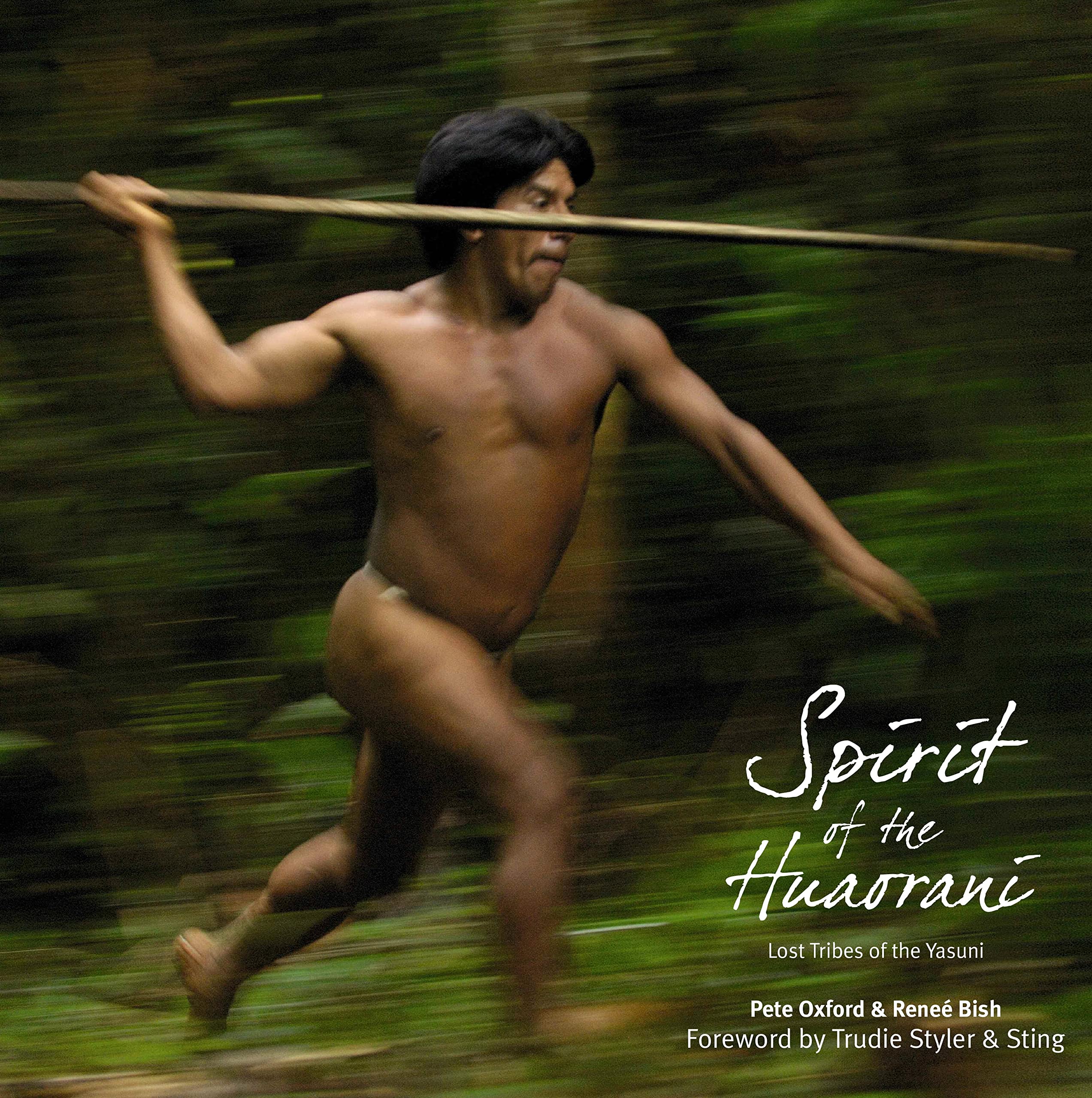 Spirit of the Huaorani: An Amazon People of Ecuador's Yasuni Region General education