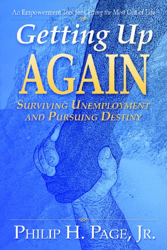 Getting Up Again - Surviving Unemployment and Pursuing Destiny Business, Finance & Career