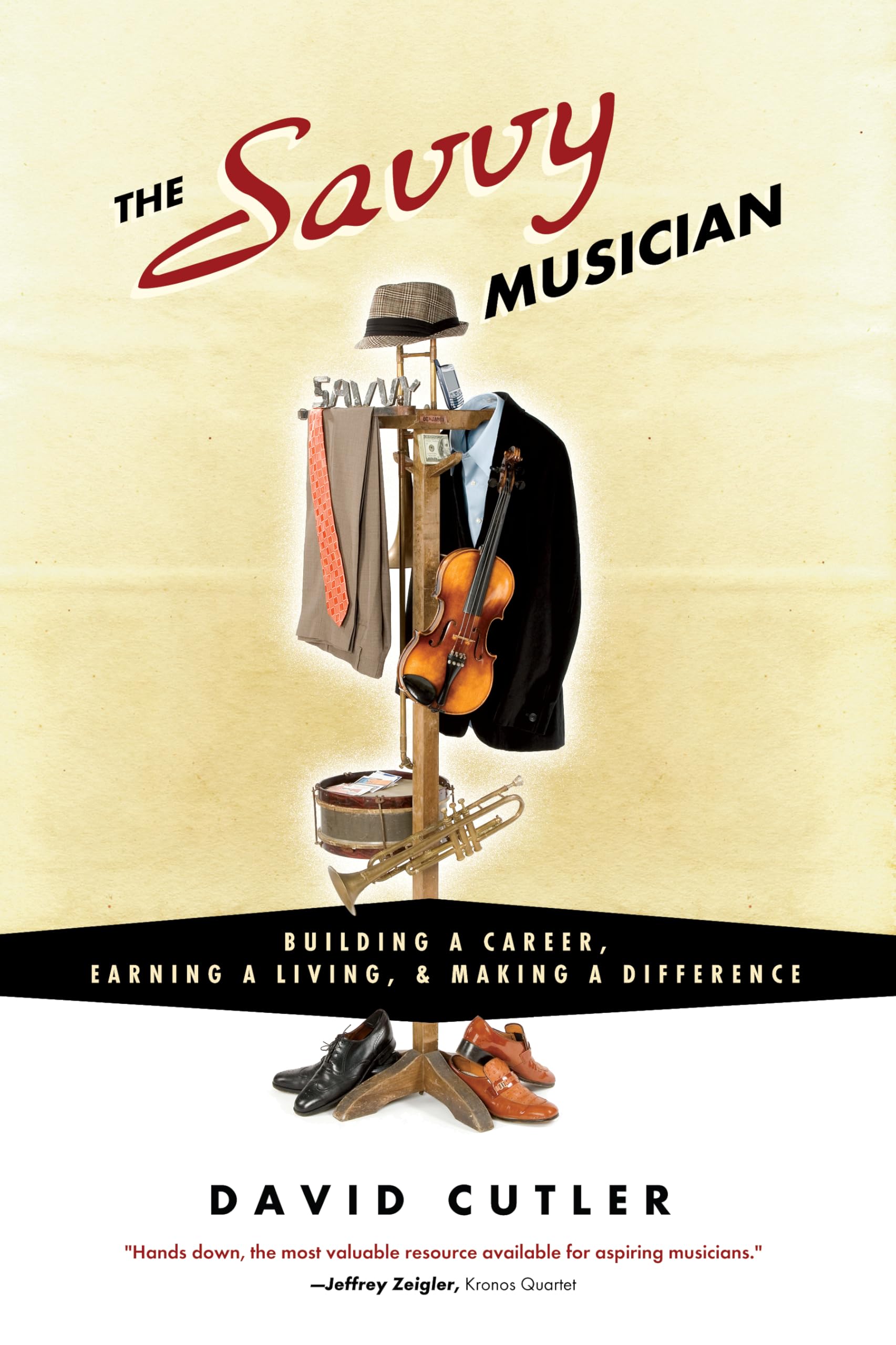 The Savvy Musician: Building a Career, Earning a Living, & Making a Difference Business, Finance & Career