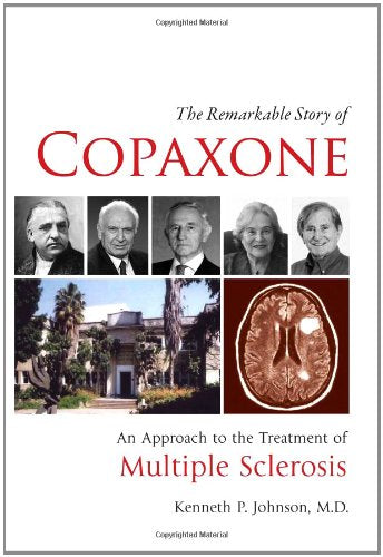 The Remarkable Story of Copaxone: An Approach to the Treatment of Multiple Sclerosis Medicine