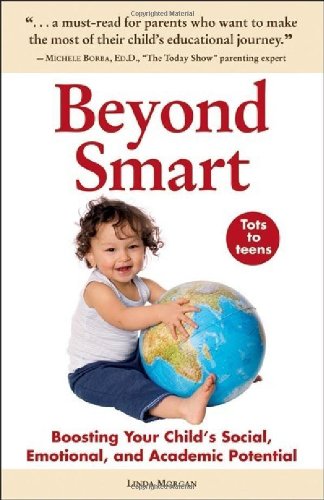 Beyond Smart: Boosting Your Child's Social, Emotional, and Academic Potential book