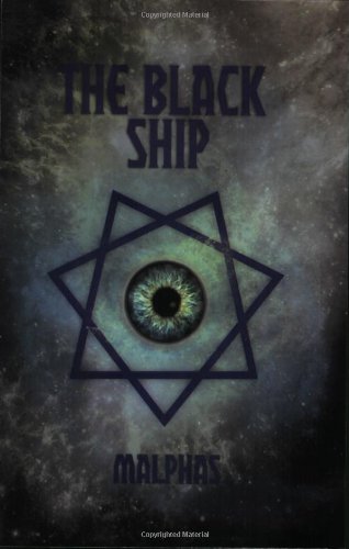 The Black Ship: Concerning the Sovereign Company of Pandemonium, the Royal Blood of Chaos and the Dominion of Eternal Night Religion & Esotericism