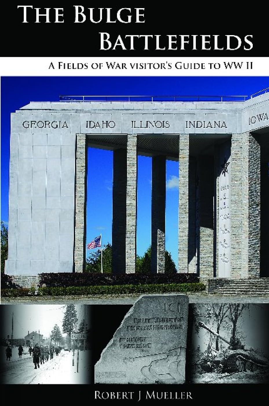 Bulge Battlefields: A Field's of War Visitors Guide to WWII book