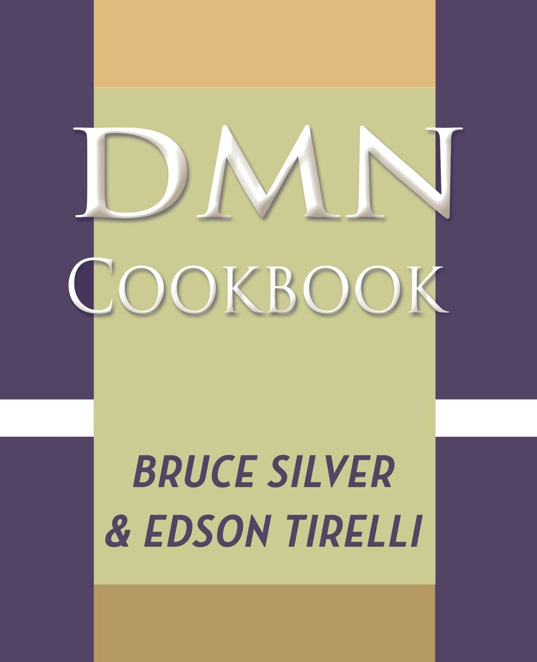 DMN Cookbook: 50 Decision Modeling Recipes to Accelerate Your Business Rules Projects with Trisotech, Red Hat, and Drools Computer Science