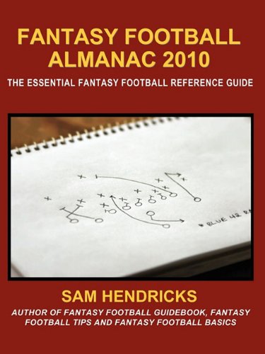 Fantasy Football Almanac 2010: The Essential Fantasy Football Reference Guide Leisure & Fun