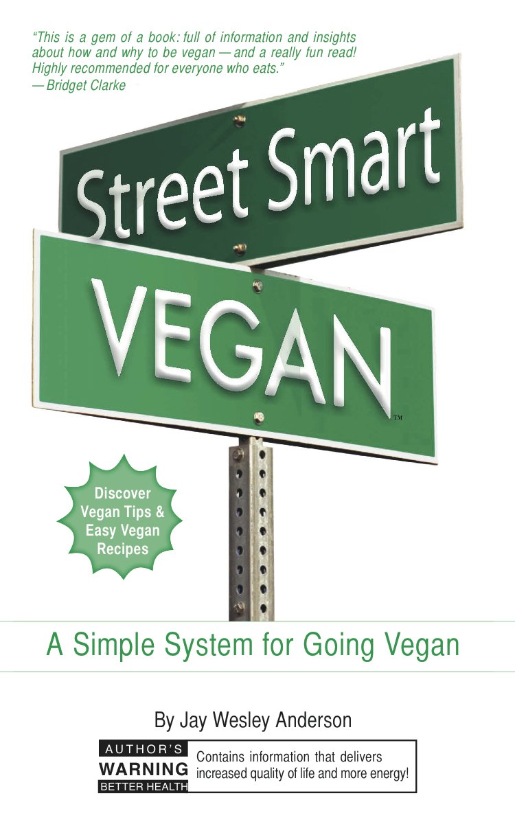 Street Smart Vegan: A Simple System for Going Vegan book