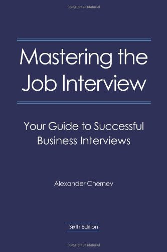 Mastering the Job Interview: Your Guide to Successful Business Interviews book