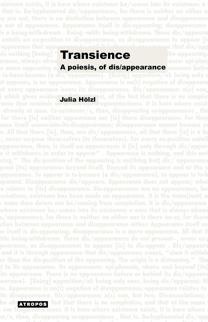 Transience: A Poiesis, of Dis/appearance Philosophy