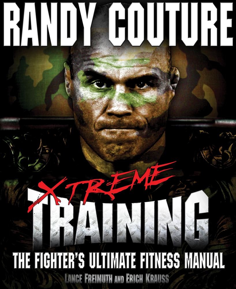 Xtreme Training: The Fighter's Ultimate Fitness Manual Health, Nutrition & Fitness
