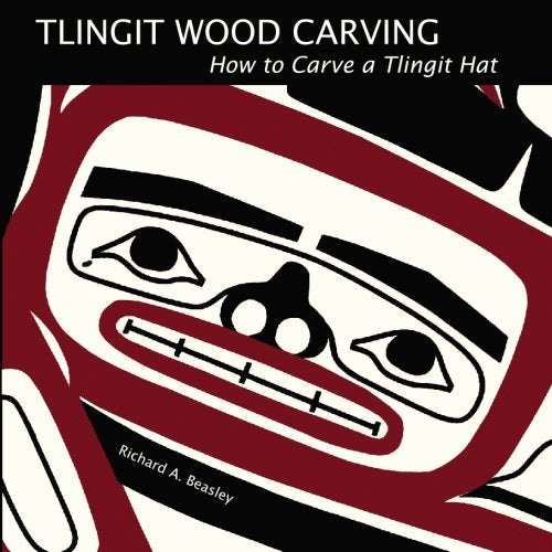 Tlingit Wood Carving: How to Carve a Tlingit Hat Film, Art & Culture