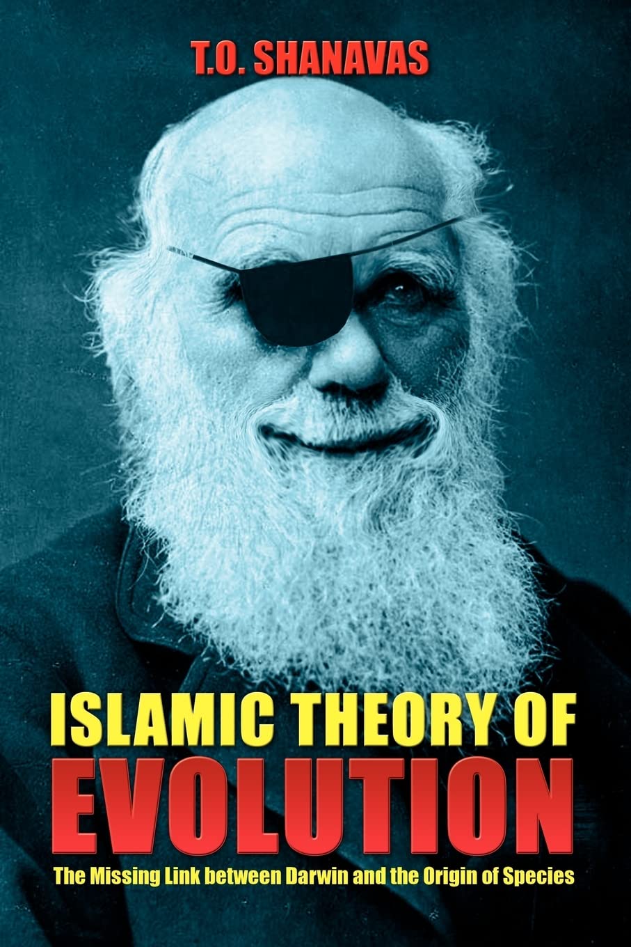 Islamic Theory of Evolution: The Missing Link between Darwin and the Origin of Species book