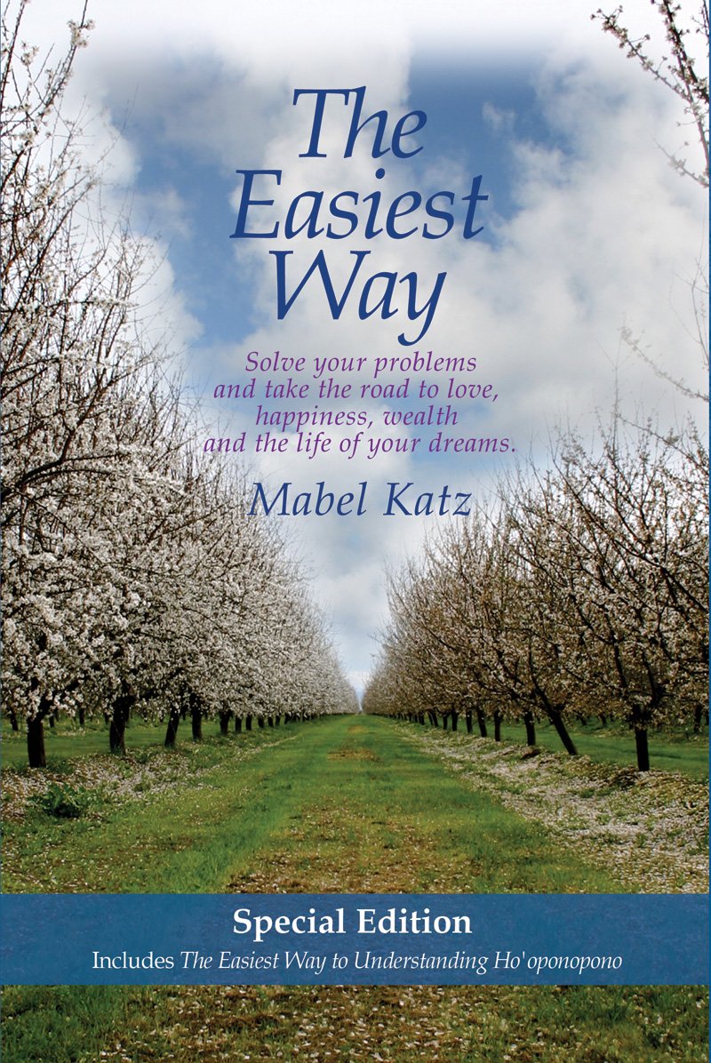 The Easiest Way: Solve Your Problesm and Take the Road to Love, Happiness, Wealth and the Life of Your Dreams Business, Finance & Career