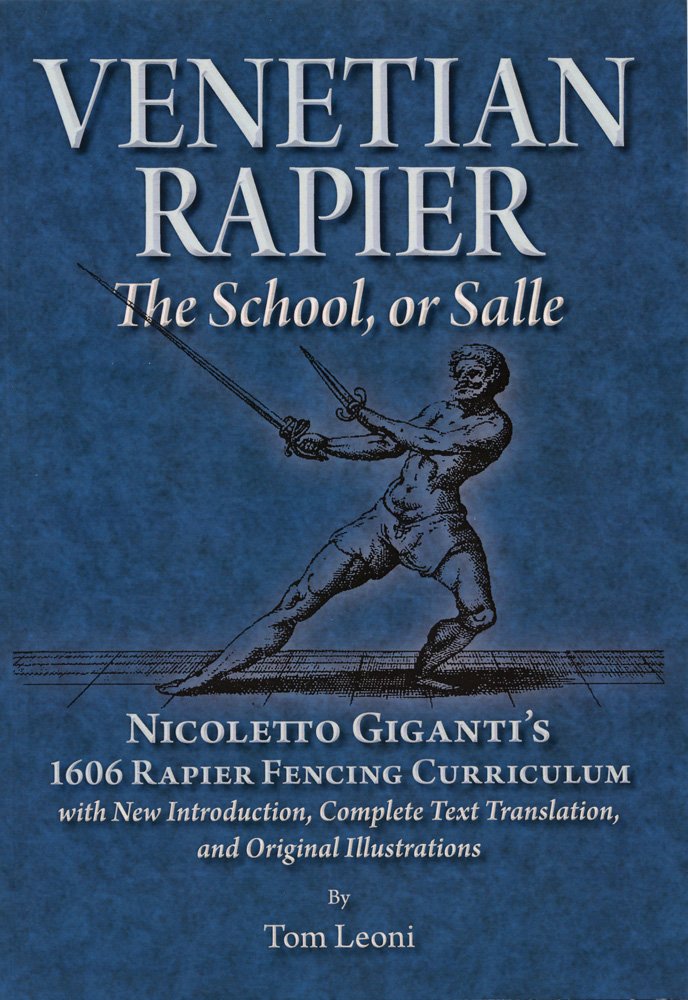 Venetian Rapier: Nicoletto Giganti's 1606 Rapier Fencing Curriculum Social Sciences