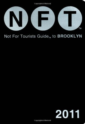 Not for Tourists Guide 2011 Brooklyn (Not for Tourists Guidebook) Leisure, Home & Garden