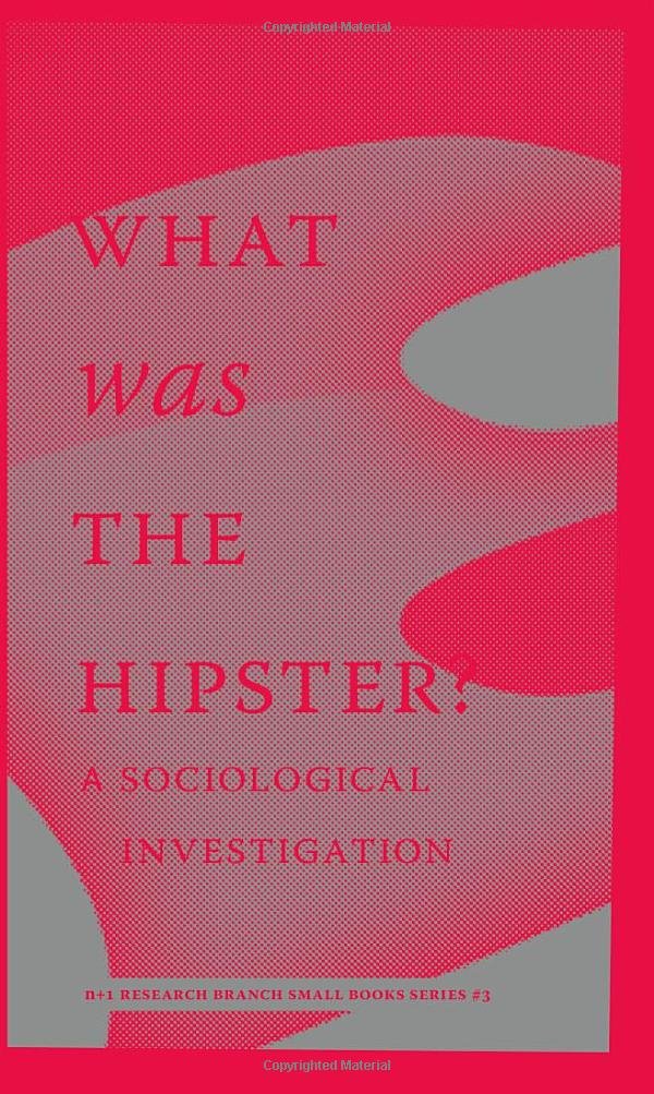 What Was the Hipster?: A Sociological Investigation Social Sciences