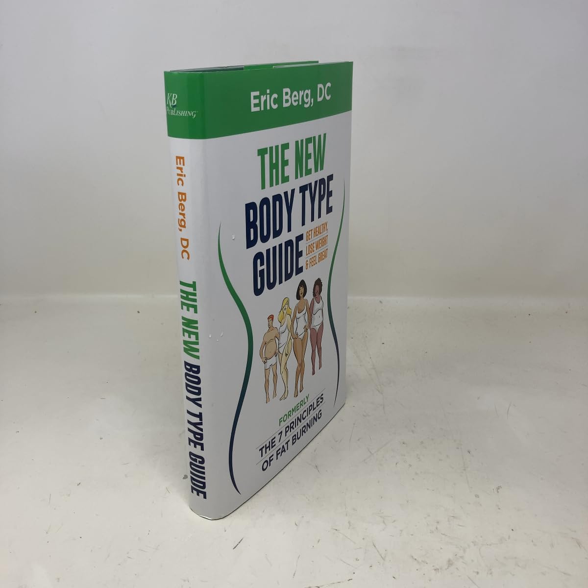 Dr. Berg's New Body Type Guide: Get Healthy Lose Weight & Feel Great Health, Nutrition & Fitness