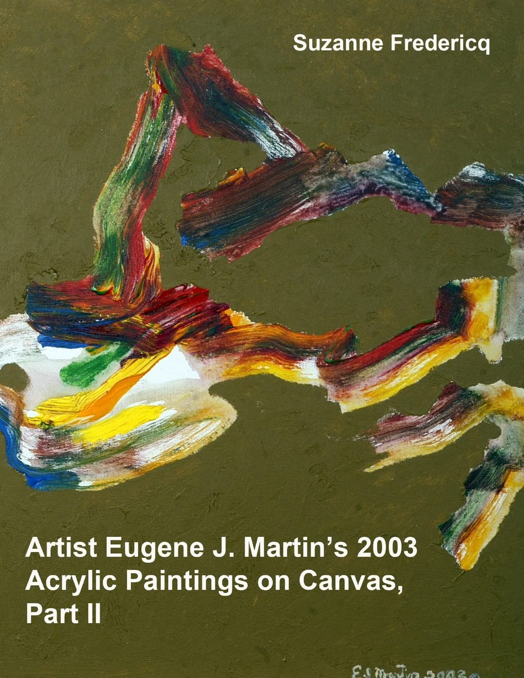 Artist Eugene J. Martin's 2003 Acrylic Paintings on Canvas, Part II Film, Art & Culture