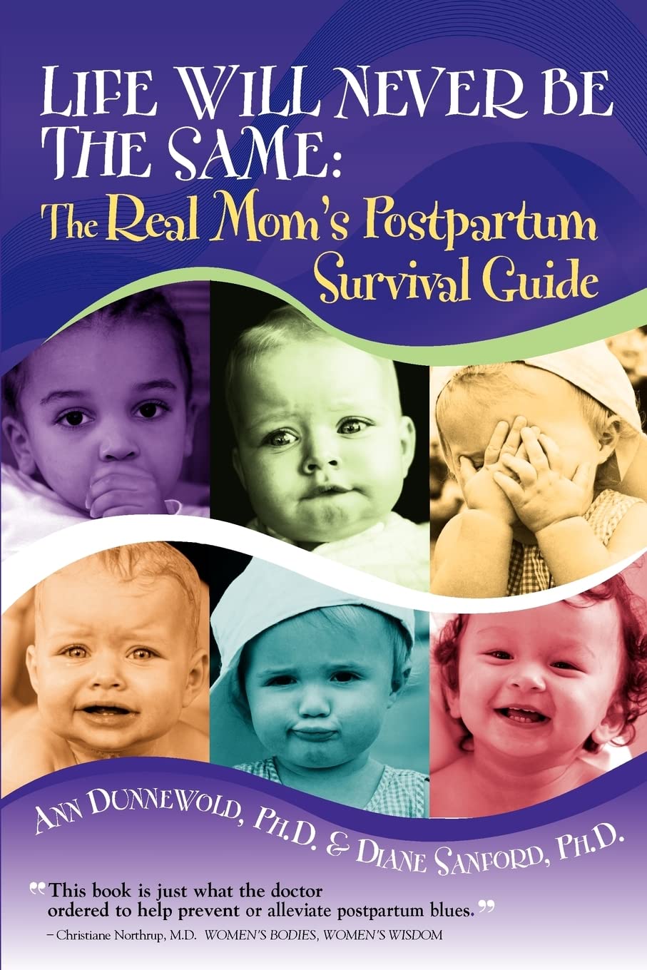 Life Will Never Be the Same: The Real Mom's Postpartum Survival Guide Parents & Children