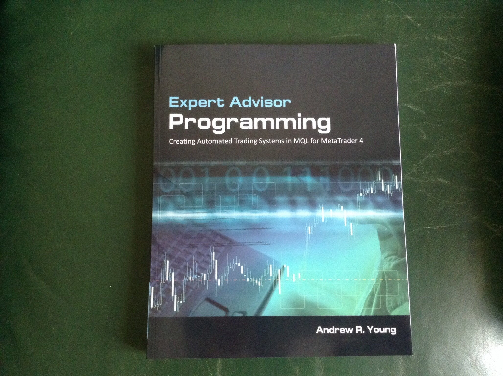 Expert Advisor Programming: Creating Automated Trading Systems in MQL for MetaTrader 4 Business, Finance & Career