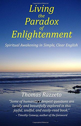 Living the Paradox of Enlightenment: Spiritual Awakening in Simple, Clear English Religion & Esotericism