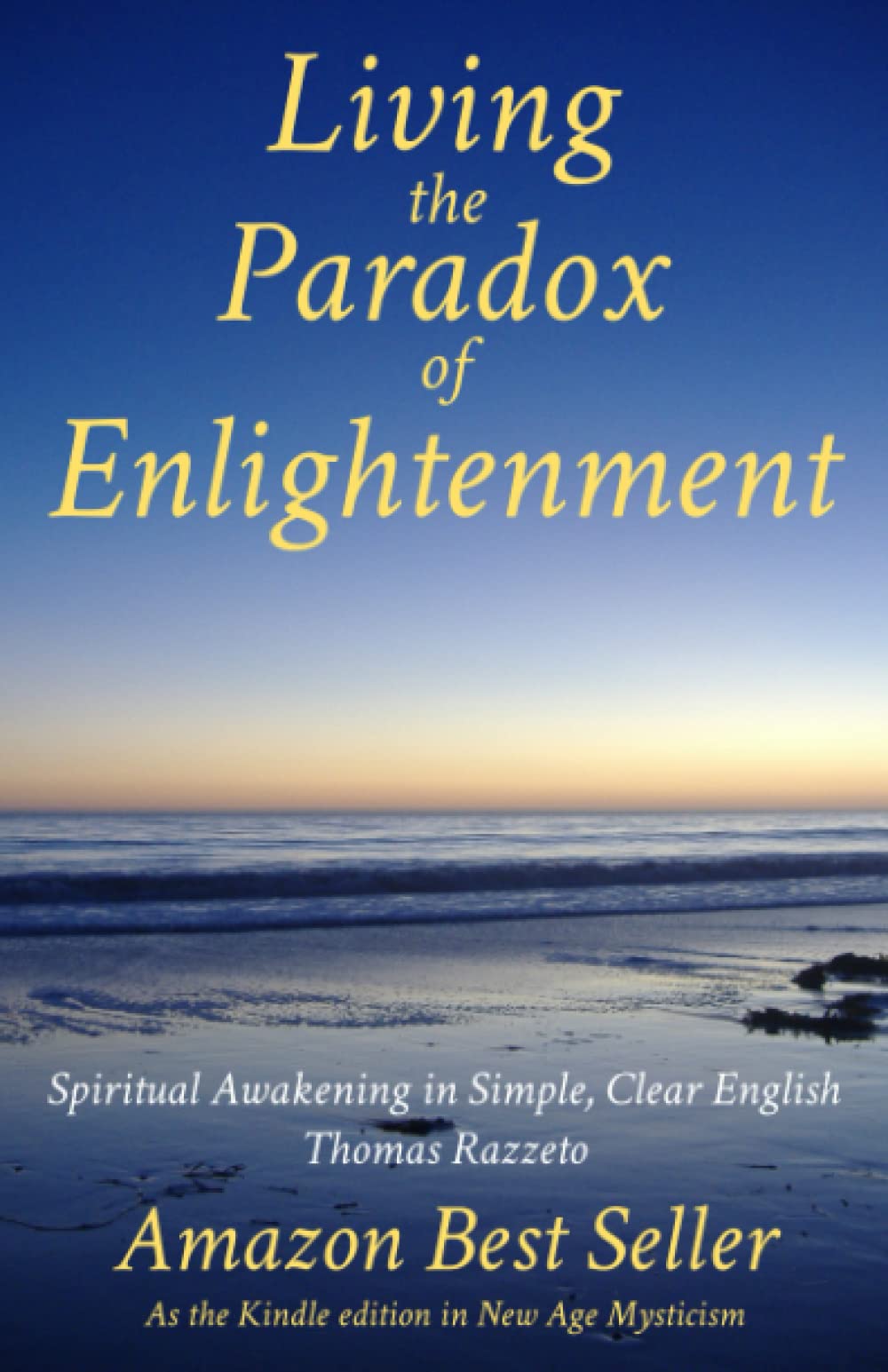 Living the Paradox of Enlightenment: Spiritual Awakening in Simple, Clear English Self-help