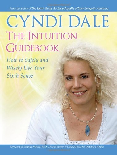 The Intuition Guidebook: How to Safely and Wisely Use Your Sixth Sense Religion & Esotericism