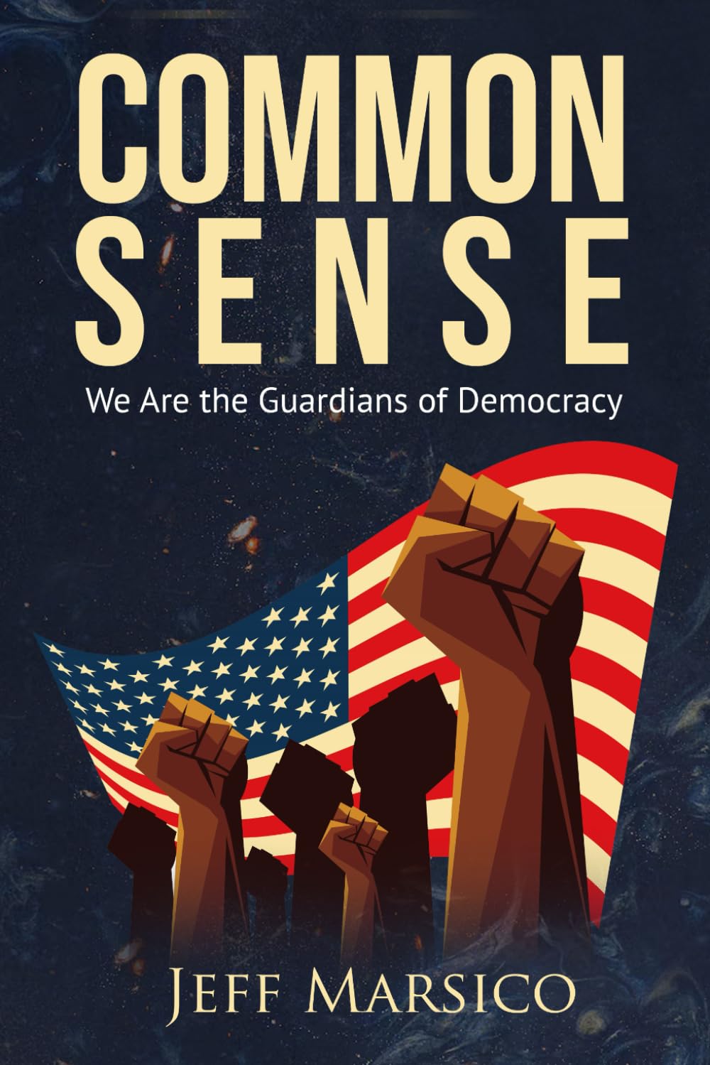 Common Sense: We Are the Guardians of Democracy Politics & History