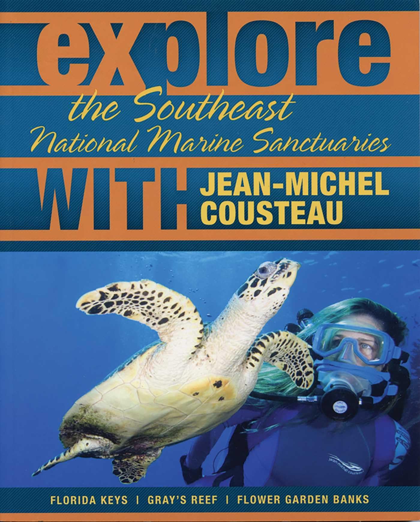 Explore the Southeast National Marine Sanctuaries with Jean-Michel Cousteau book