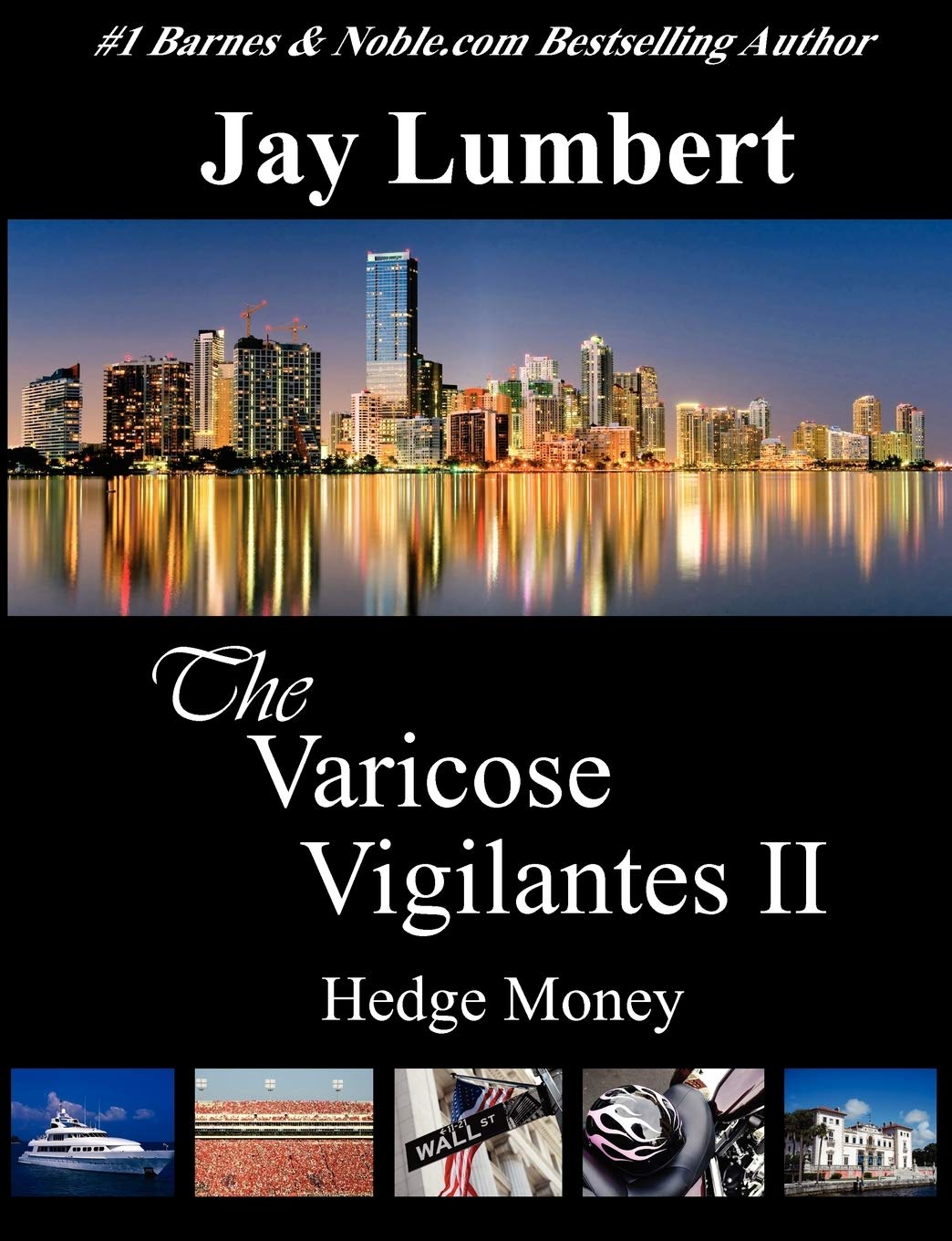 The Varicose Vigilantes II - Hedge Money Action & Adventure