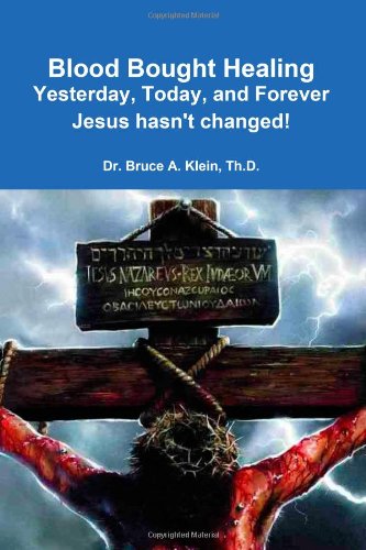 Blood bought healing, yesterday, today, and forever, jesus hasn't changed! Religion & Esotericism