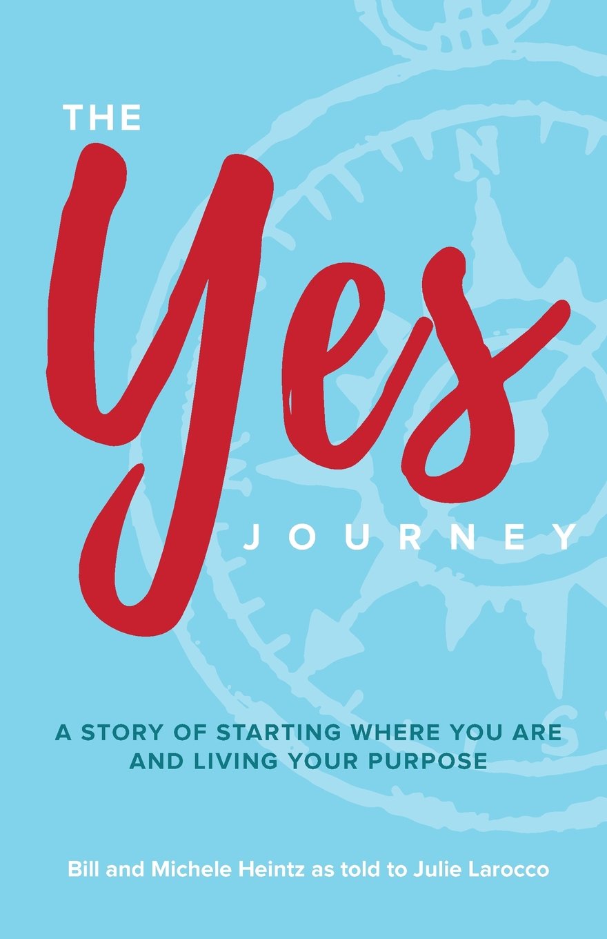 The YES Journey: A Story of Starting Where You Are and Living Your Purpose book